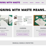 screenshot of the Designing with Waste home page. Oversized text says, "Designing with Waste Means..." Below that are three clickable tiles titled "recycling", "learning", and "sharing"