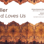promo banner images with cut outs of a chromatography print. Text says: Mari Miller The Land Loves Us, Chinese American Museum of Chicago 238 W 23rd St, 4th FI Chicago, IL, 60616, January 7 - February 18 Reception January 7, 2-5pm, Spotlight Series curated by Larry Lee